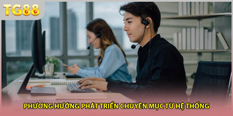 Phương hướng phát triển chuyên mục từ hệ thống