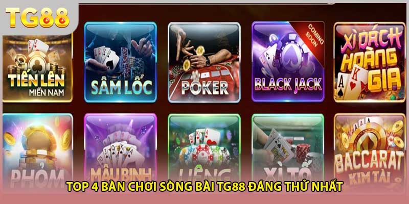 Top 4 bàn chơi sòng bài TG88 đáng thử nhất